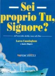 Sei proprio tu Signore?