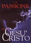 La passione di Gesù Cristo